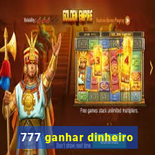 777 ganhar dinheiro